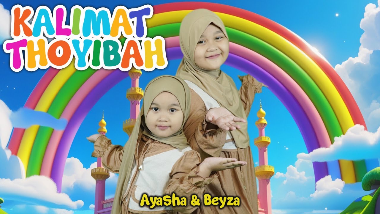 LAGU ANAK- ANAK KALIMAT THOYIBAH | LAGU ANAK  ISLAMI  | AYASHA