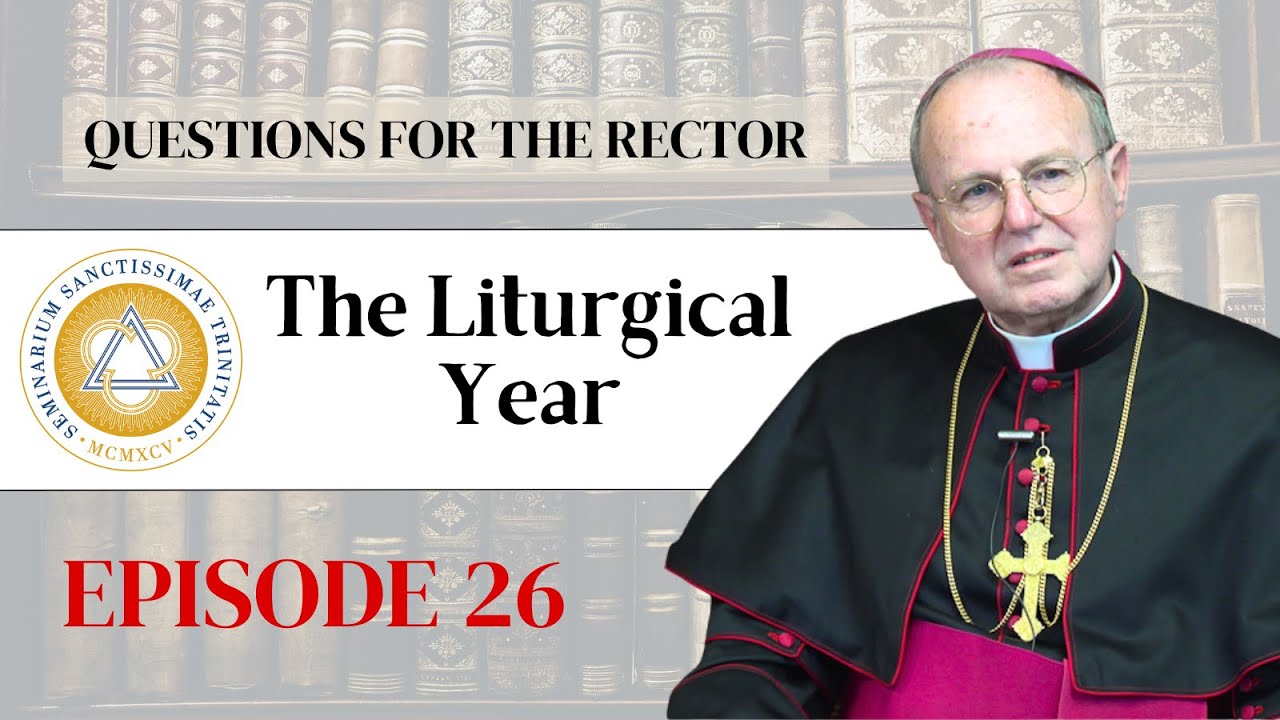 Questions for the Rector | Ep. 26: The Liturgical Year
