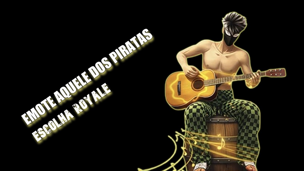 #342 - ESCOLHA ROYALE - EMOTE AQUELE DOS PIRATAS - 07/02/2026 até ??/??/????