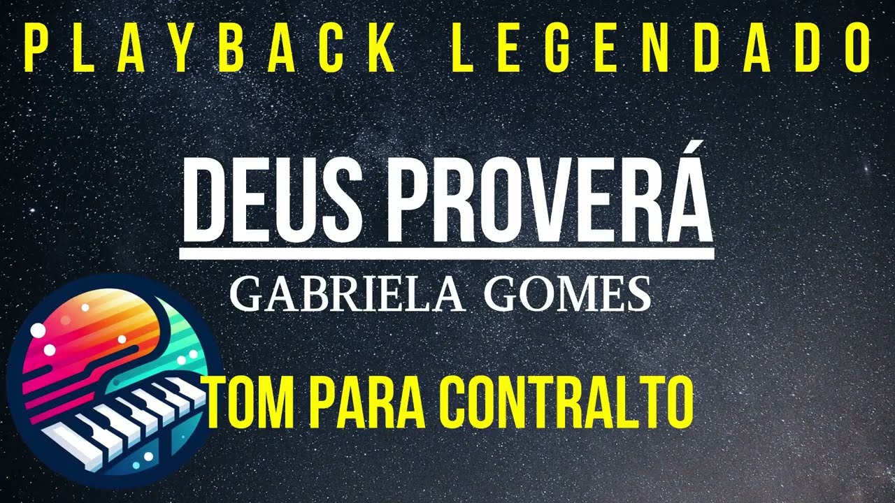Deus Proverá (PLAYBACK LEGENDADO - TOM CONTRALTO) Gabriela Gomes Versão Windeamyn Lins