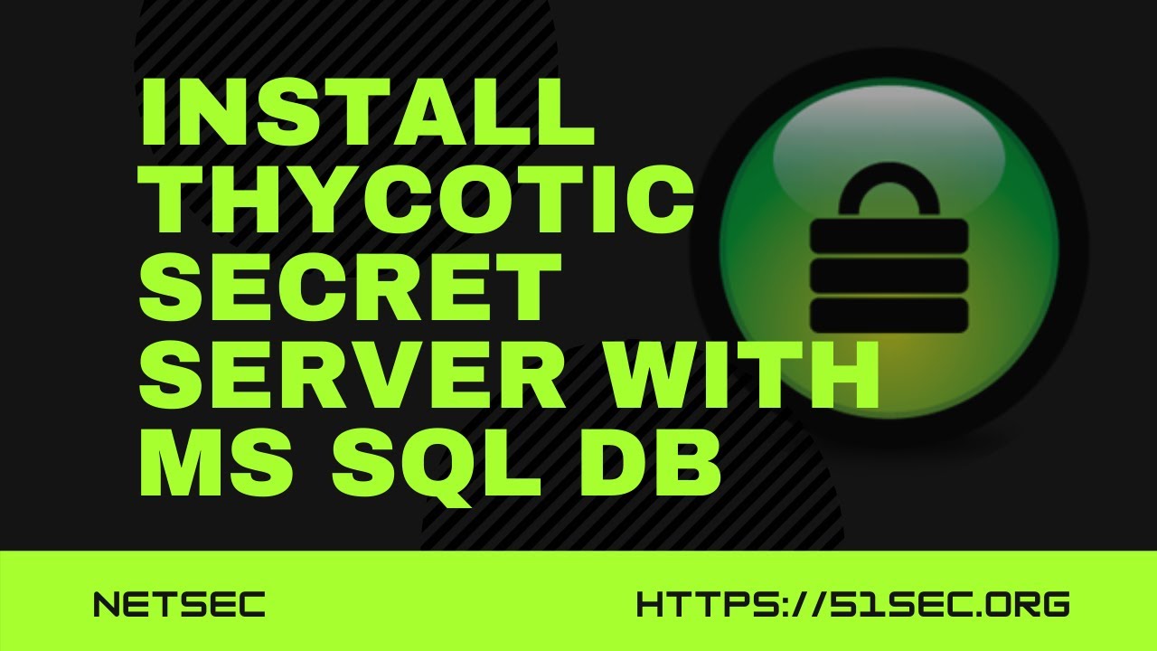 9. Install TSS with MS SQL Database - Thycotic Secret Server v10.9 Lab
