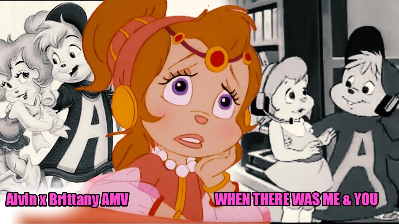 Alvin + Brittany: - When There Was Me And You
