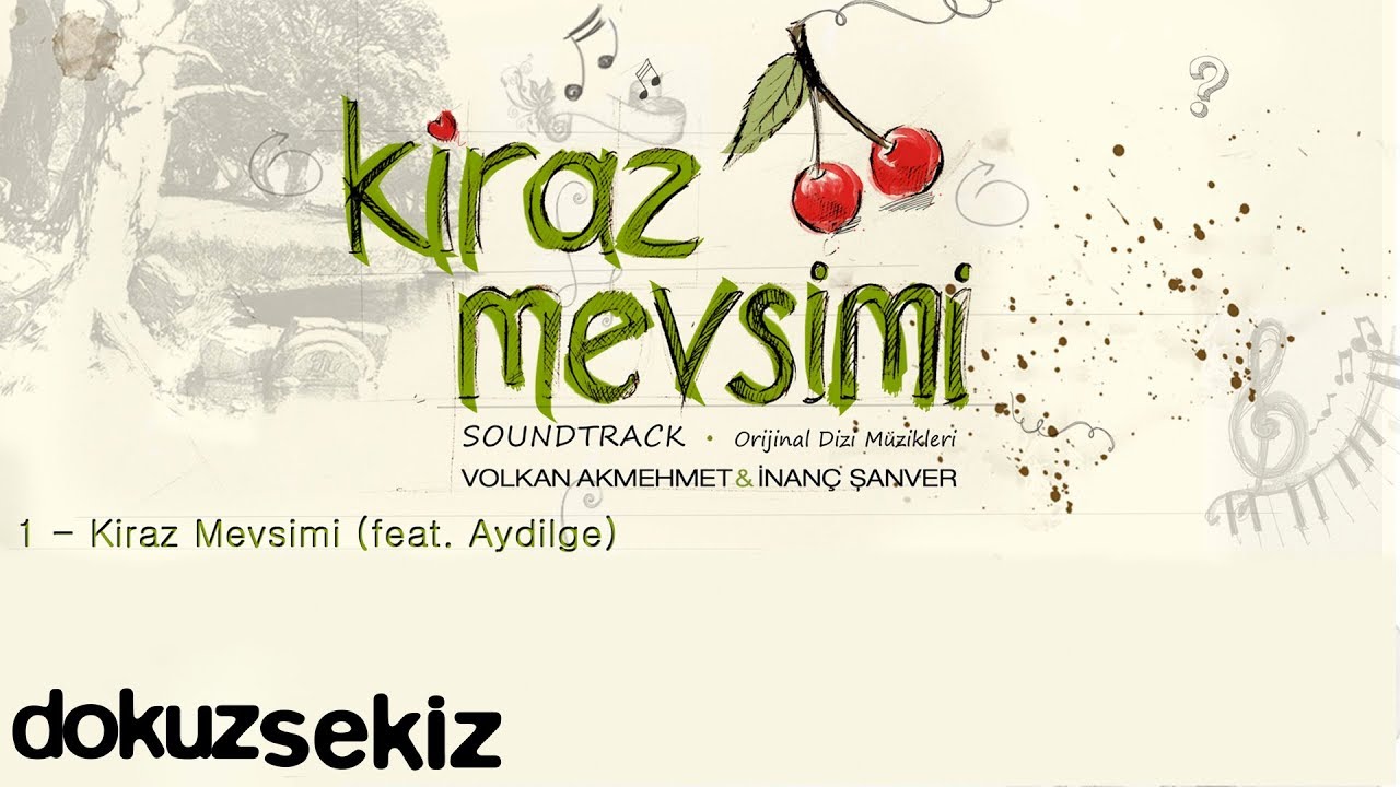 Kiraz Mevsimi (feat. Aydilge) - Volkan Akmehmet & İnanç Şanver (Cherry Season)