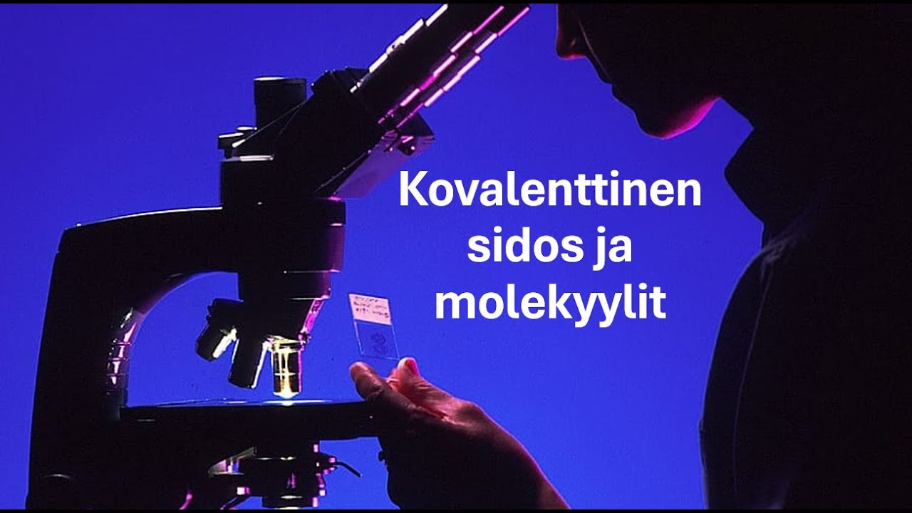 Kovalenttinen sidos ja molekyylit