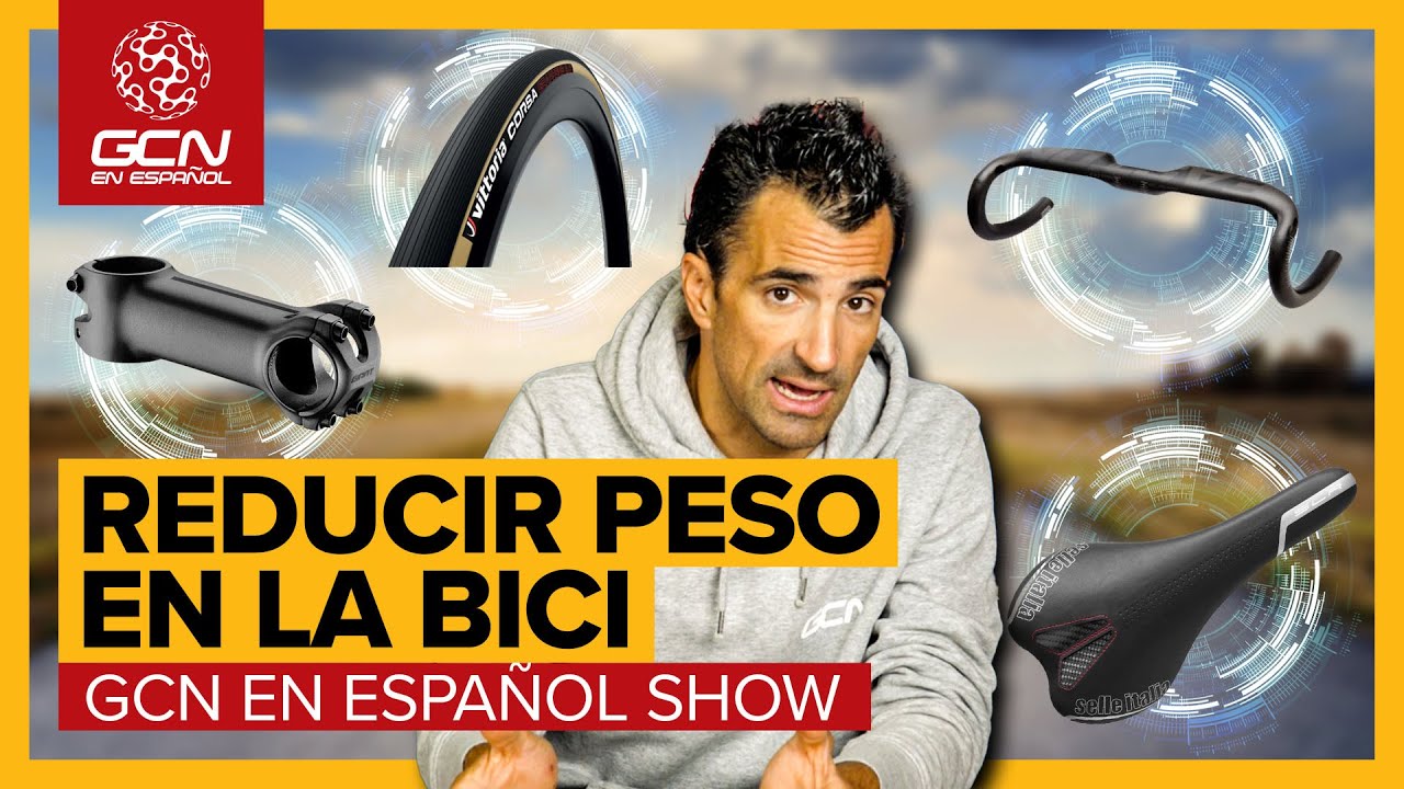 5 componentes para bajar de peso nuestra bici | GCN en Espa&ntilde;ol Show 226