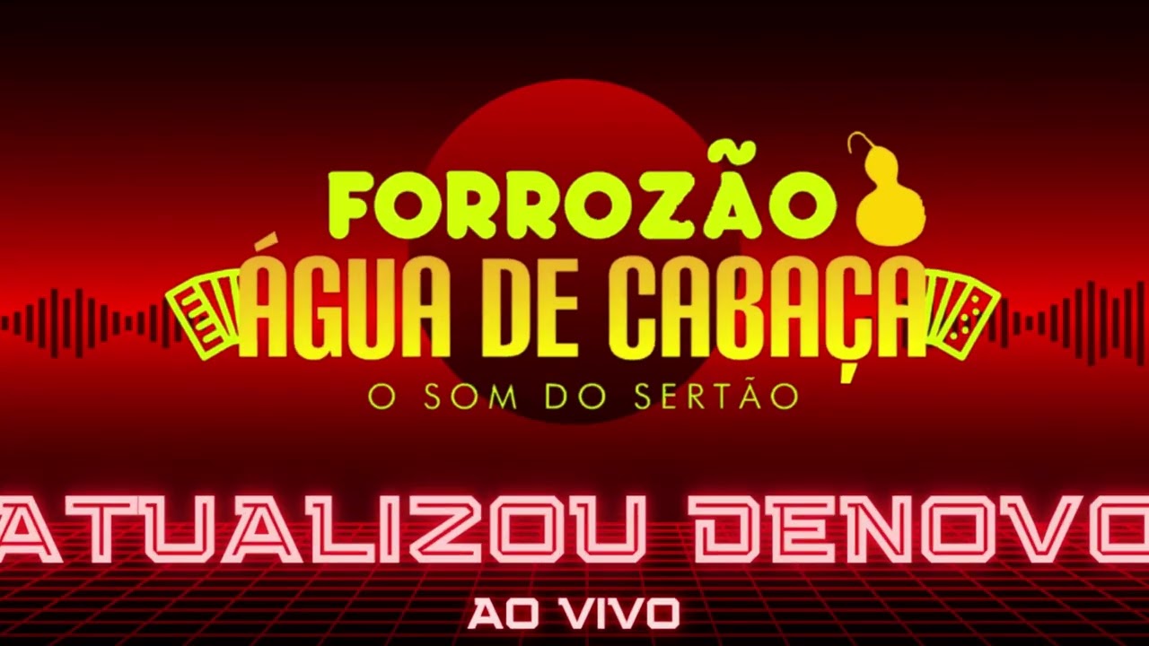Forrozão Agua de Kbaça-Atualizou denovo
