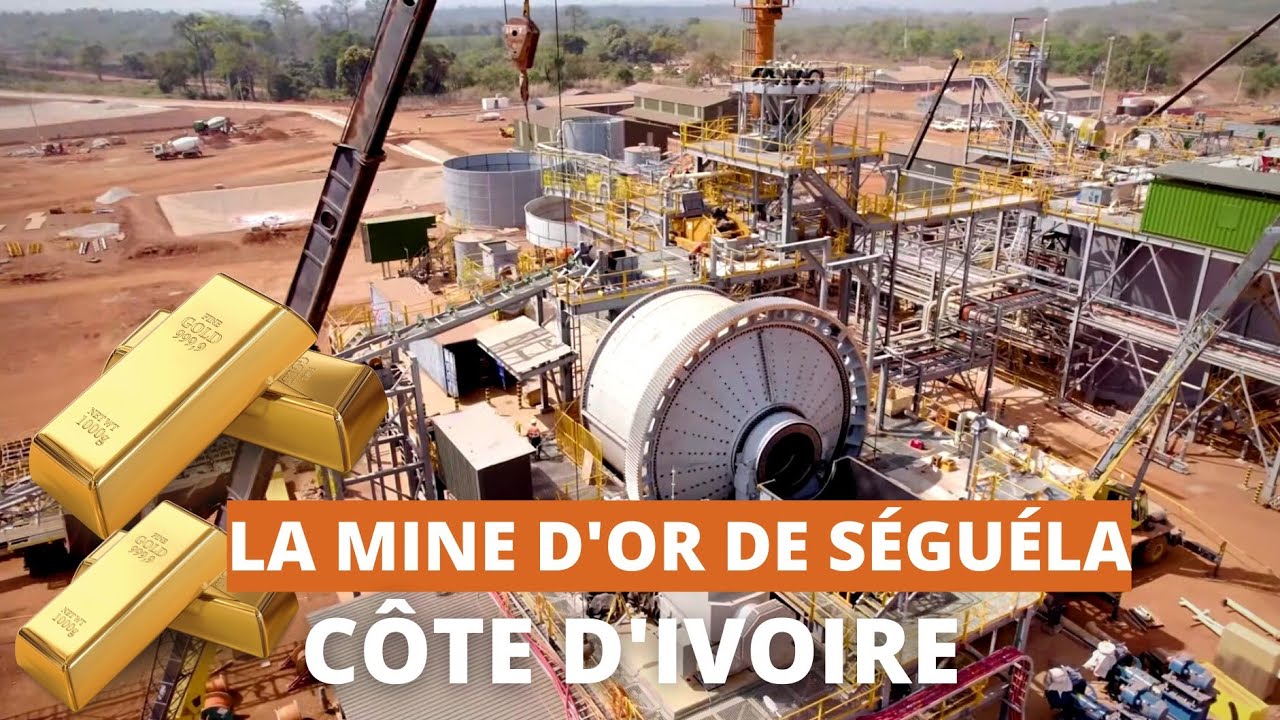 CÔTE D'IVOIRE : RETOUR SUR LES TRAVAUX DE LA MINE D'OR DE SÉGUÉLA