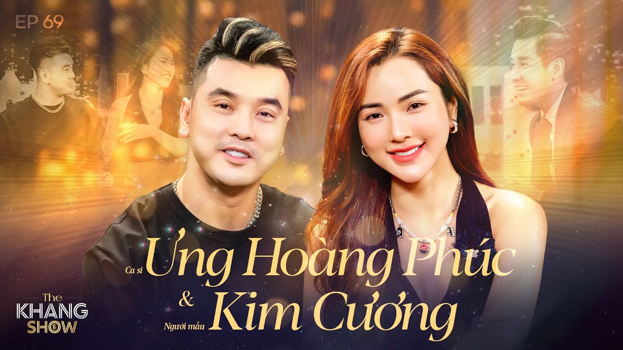EP 69 | Ưng Hoàng Phúc - Kim Cương: “ Tôi và cô ấy rất hợp tuổi nên quyết định về chung nhà ”
