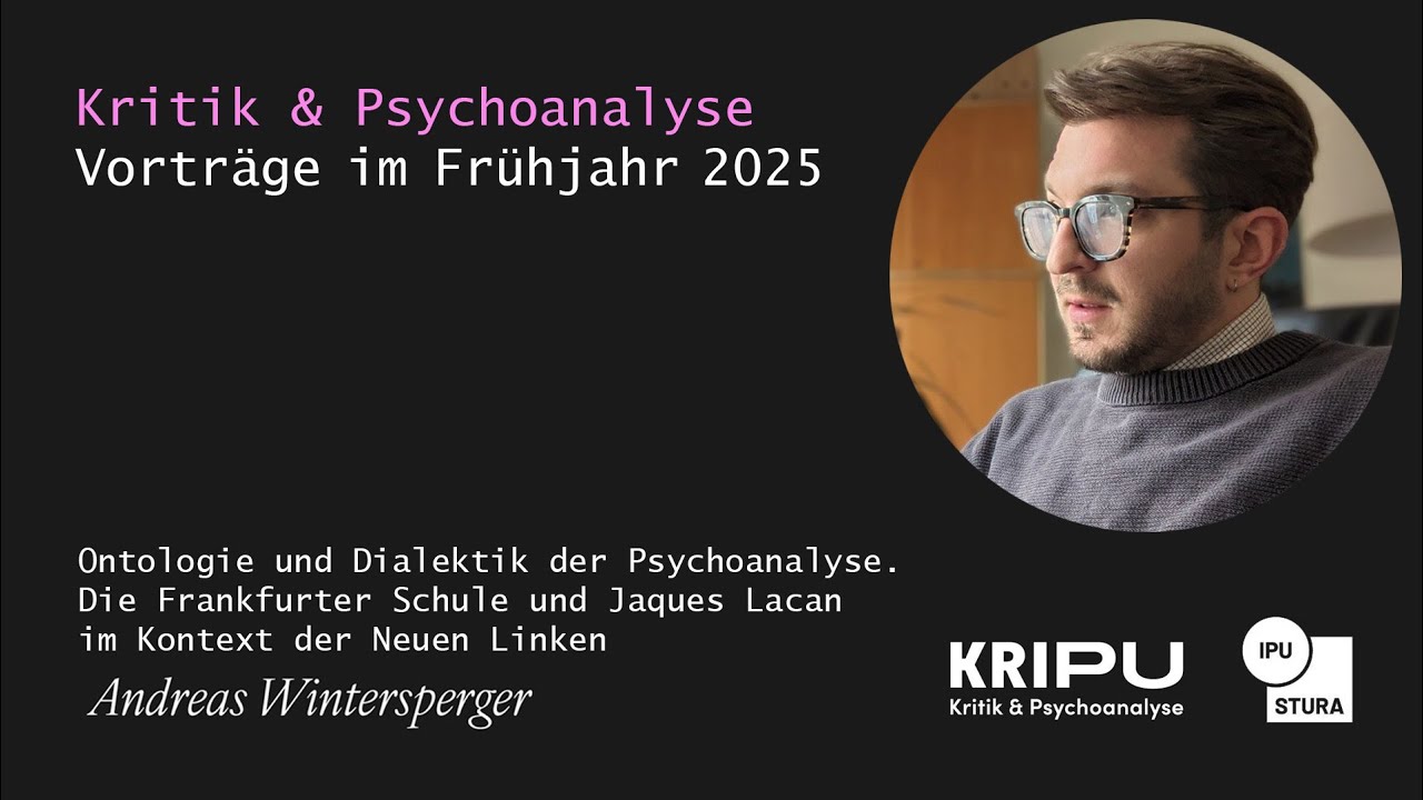 Andreas Wintersperger: Ontologie und Dialektik der Psychoanalyse – krIPU | Kritik & Psychoanalyse