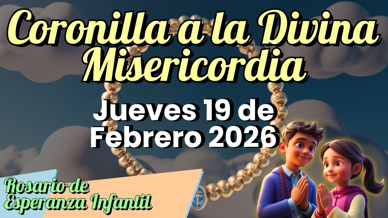 Coronilla a la Divina Misericordia ❤️ | Oración en familia con niños – Jueves 19 de Febrero
