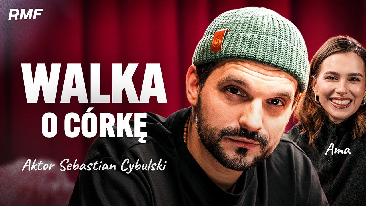 To była najtrudniejsza decyzja w moim życiu. Wszystko dla c&oacute;rki - Aktor Sebastian Cybulski