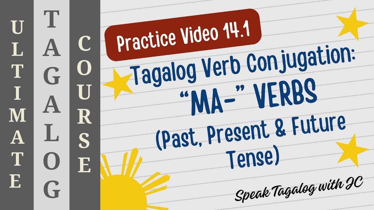 TAGALOG EXERCISE 14.1: MA VERBS CONJUGATION (PAST, PRESENT AND FUTURE TENSES)