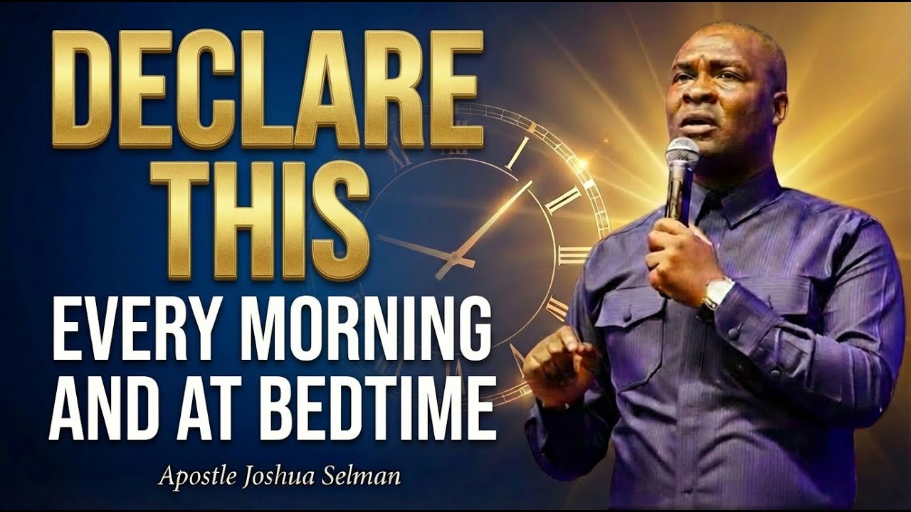 DAILY WARFARE PRAYERS FOR MORNING AND BEDTIME | Apostle Joshua Selman