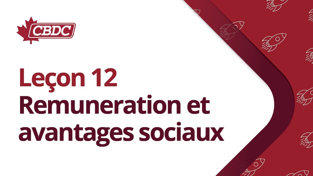 Lecon douze - Remunerati on et avantages sociaux