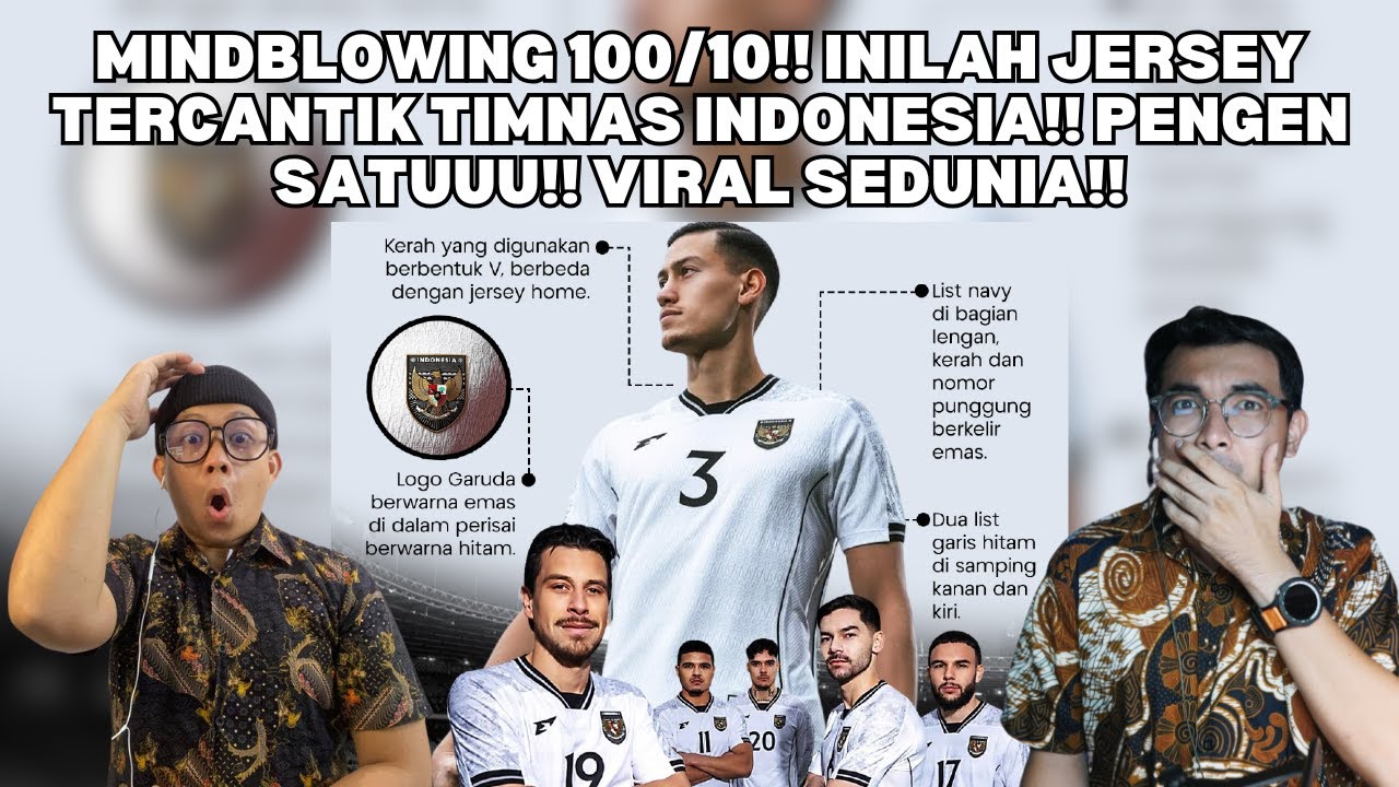 MINDBLOWING 100/10!! INILAH JERSEY TERCANTIK TIMNAS INDONESIA!! PENGEN SATUUU!! VIRAL SEDUNIA!!