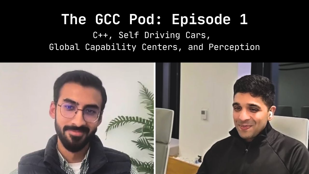 The GCC Pod Ep 1: C++, Self Driving Cars, Global Capability Centers, and Perception