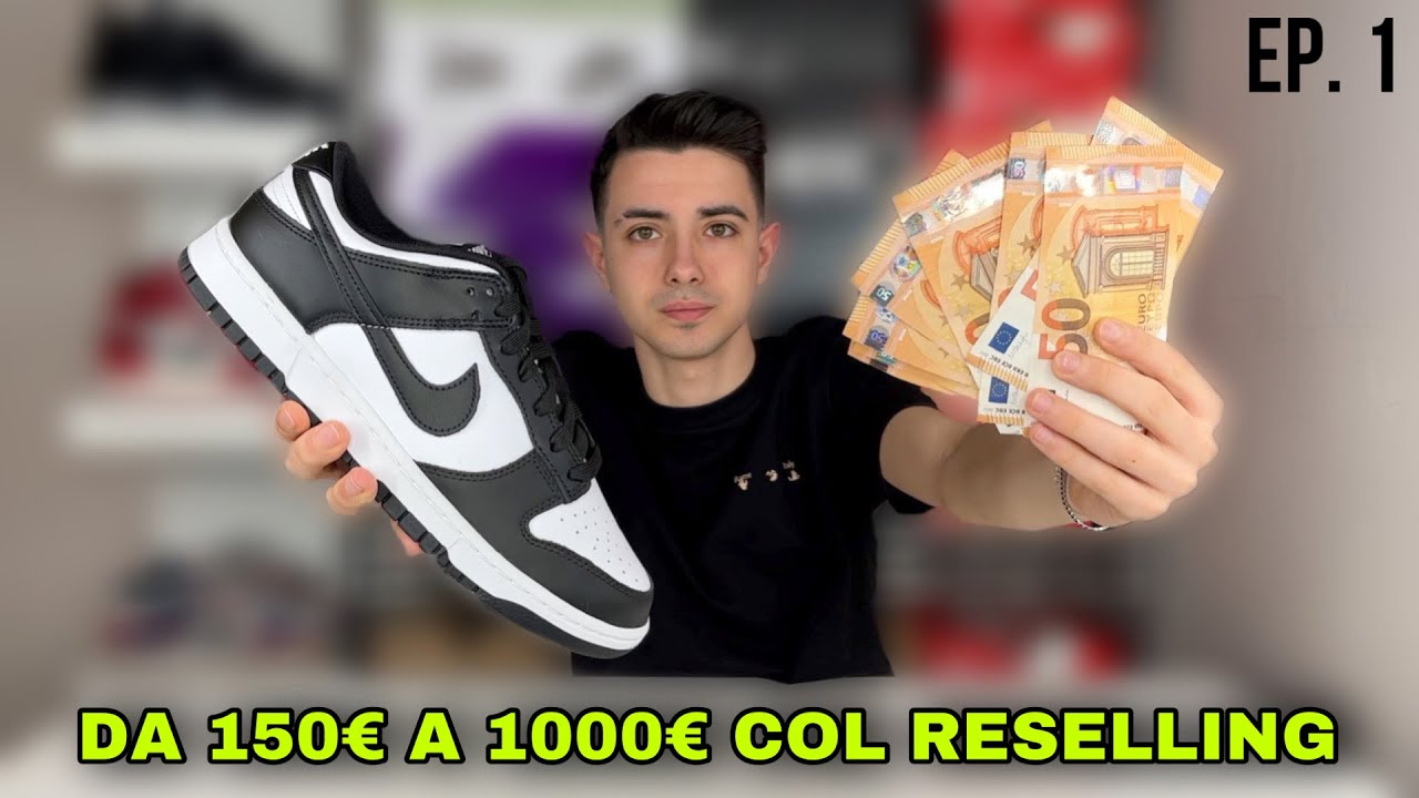 TRASFORMARE 150€ IN 1000€ CON IL RESELLING 💰 EP.1