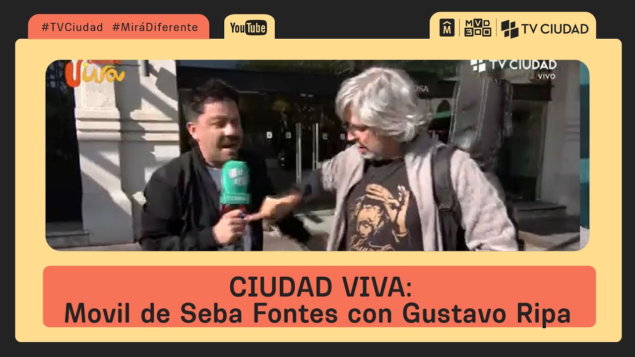 Ciudad Viva - Movil de Seba Fontes con Gustavo Ripa