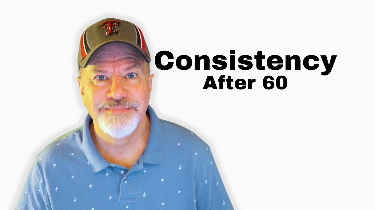 Consistency After 60 | Why Steady Beats Extreme