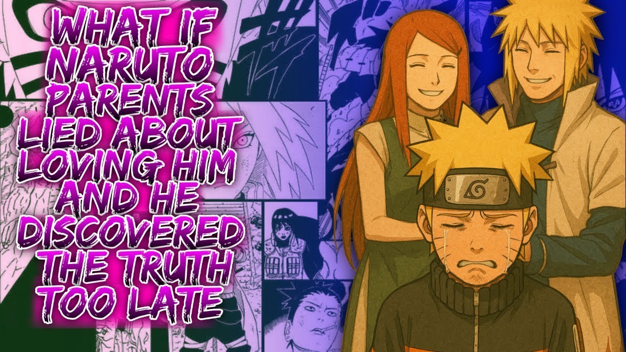 What If Naruto Parents Lied About Loving Him And He Discovered The Truth Too Late ||