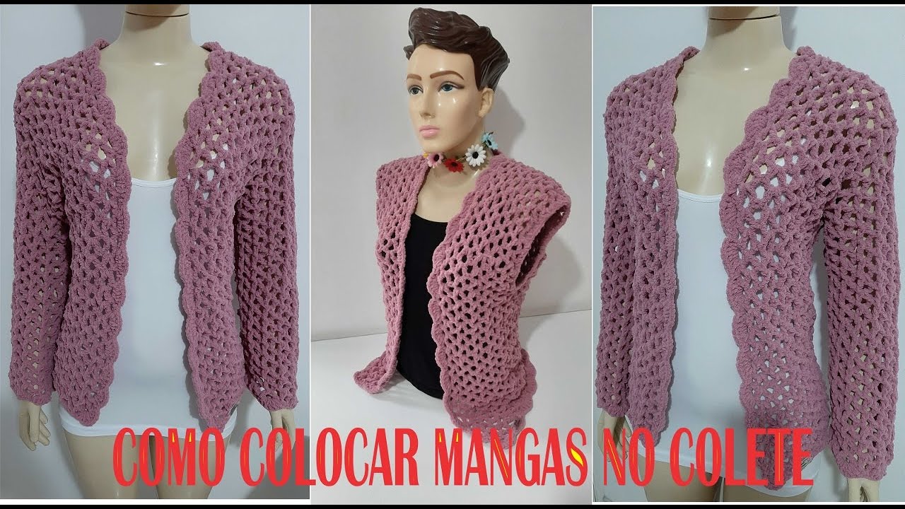 Como fazer as mangas  do colete TERNURA  Por Neddy Ghusmam
