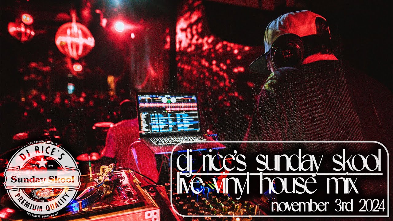DJ Rice's Sunday Skool, Live Vinyl House Mix - Nov 3, 2024