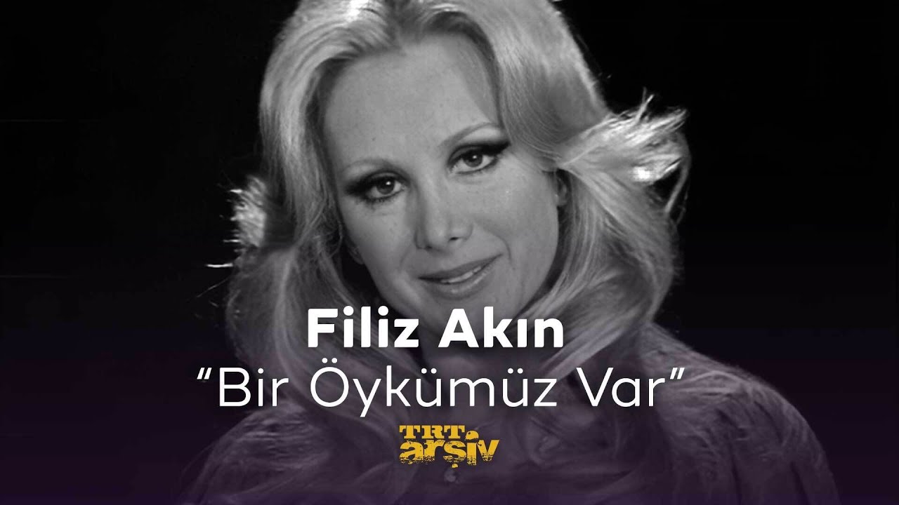 Bir Öykümüz Var - Filiz Akın (1975) | TRT Arşiv