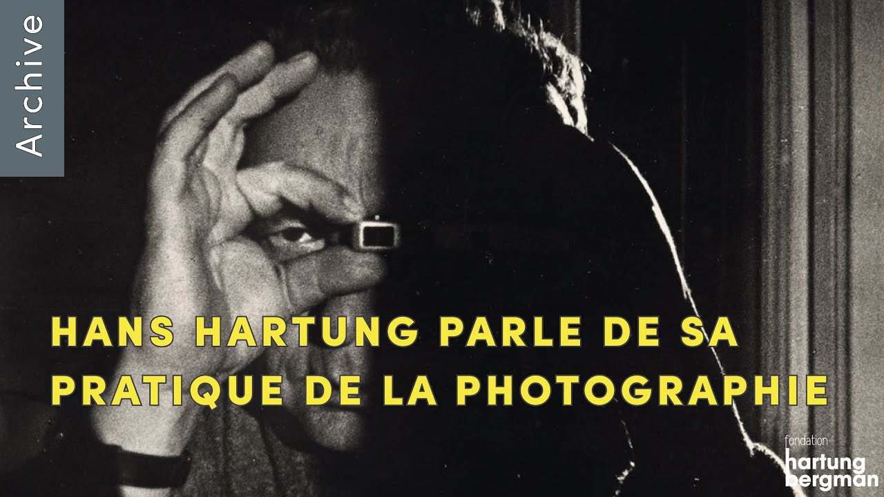 HANS HARTUNG PARLE DE SA PRATIQUE DE LA PHOTOGRAPHIE – Archives d'artistes