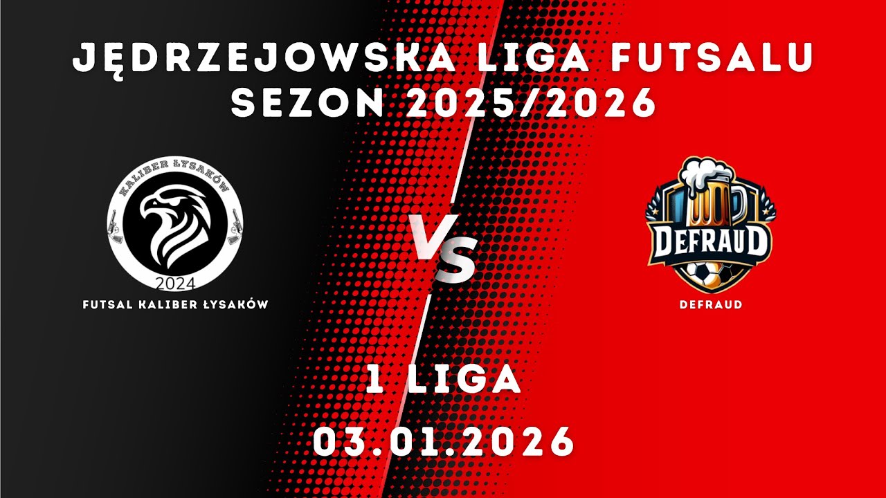 JLF 25/26 | 1 liga |  Futsal Kaliber Łysak&oacute;w - Defraud