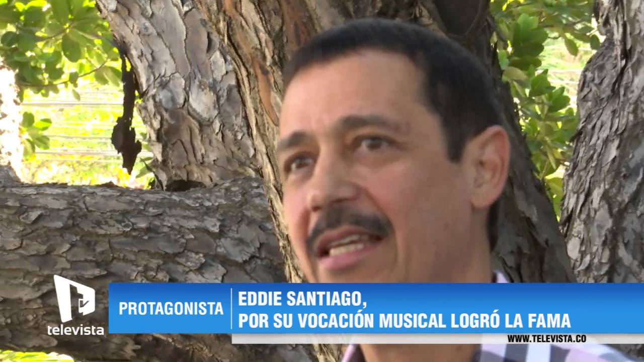 EDDIE SANTIAGO, POR SU VOCACIÓN MUSICAL LOGRÓ LA FAMA