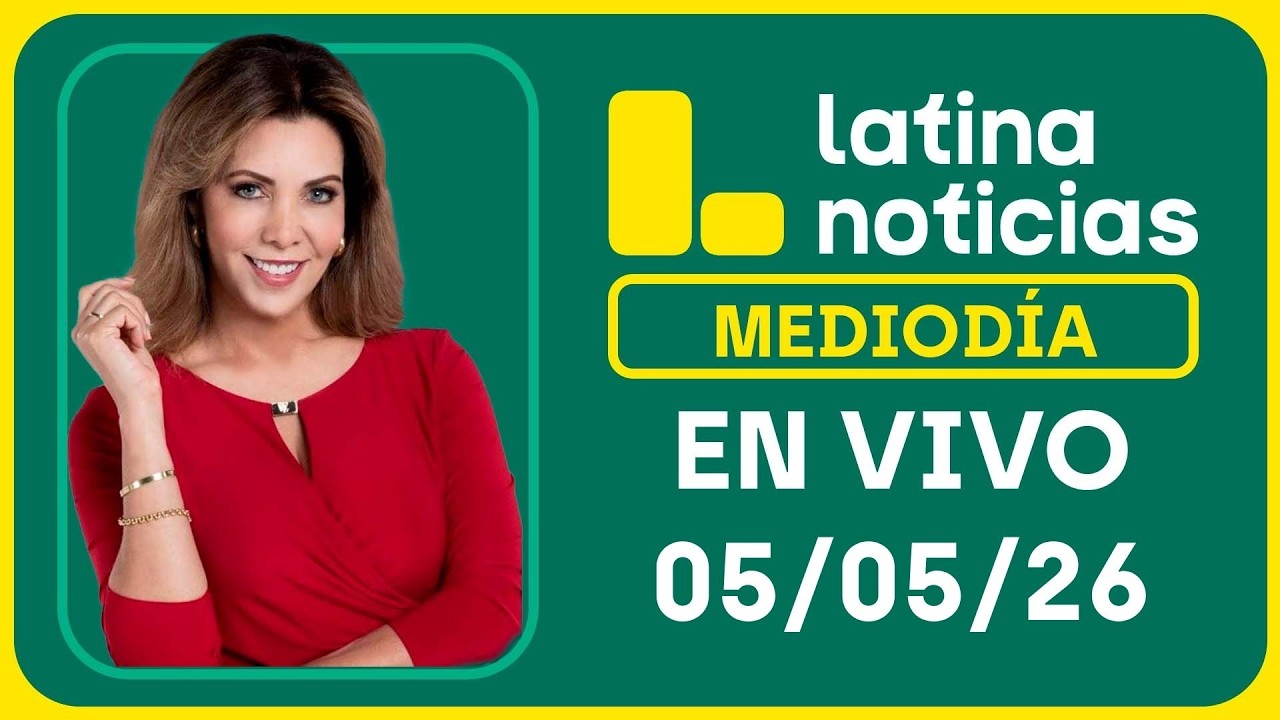 LATINA NOTICIAS MEDIOD&Iacute;A - MARTES 5 DE MAYO DE 2026