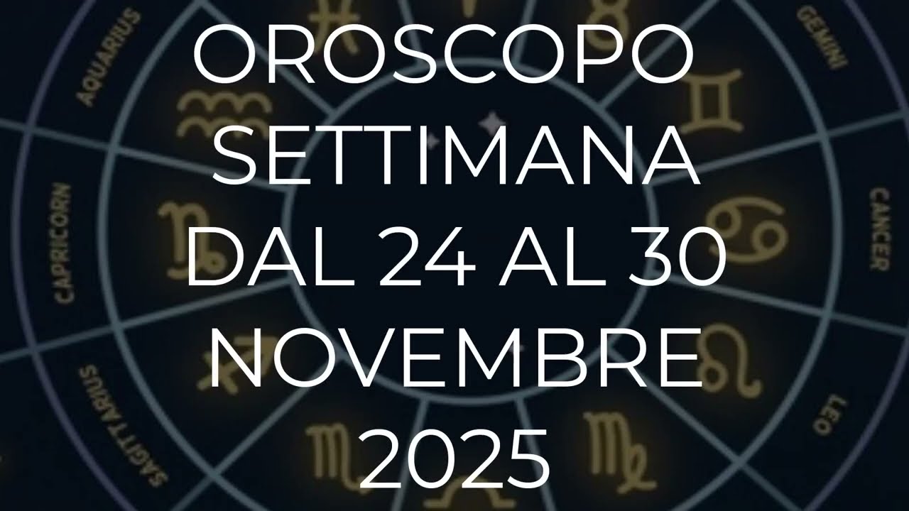 Oroscopo settimana dal 24 al 30 Novembre 2025
