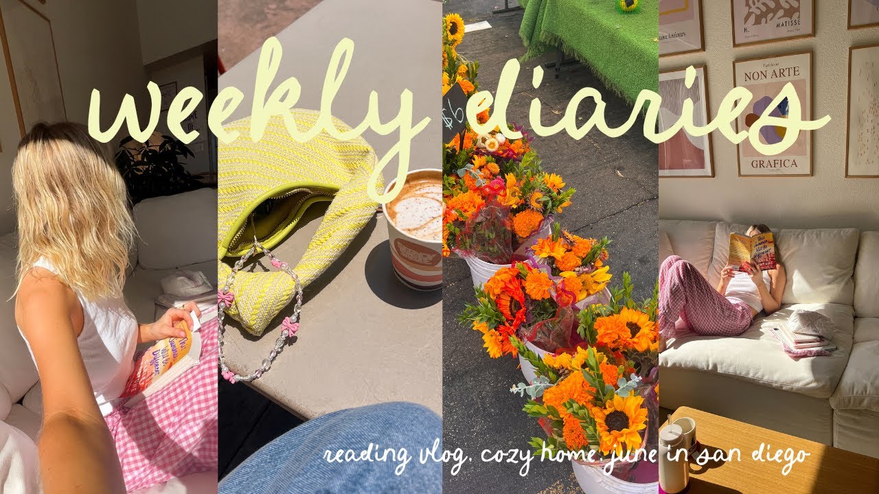 weekly diaries 📖🍓 slow days at home, what i'm reading, june in san diego vlog