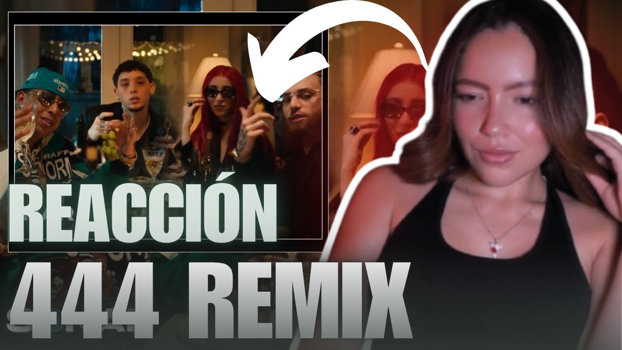 [ REACCIÓN ] 444 REMIX - *YAN BLOCK, DE LA ROSE, HADES66,  ÑENGO FLOW*
