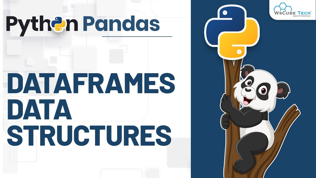 Basics of DataFrames in Pandas | Data Structure - Python Pandas Tutorial