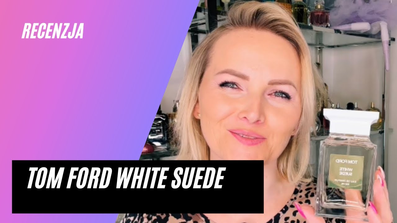 Zapach intymny 👉Tom Ford White Suede