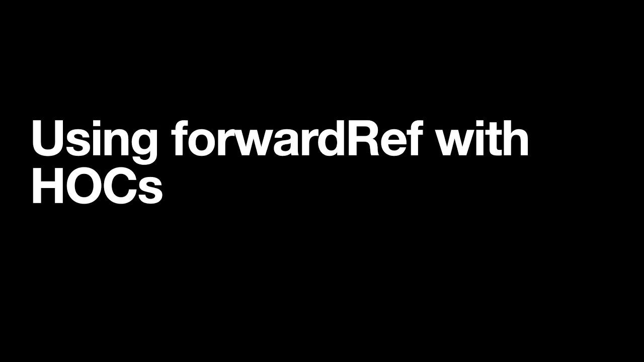 Using forwardRef with HOCs