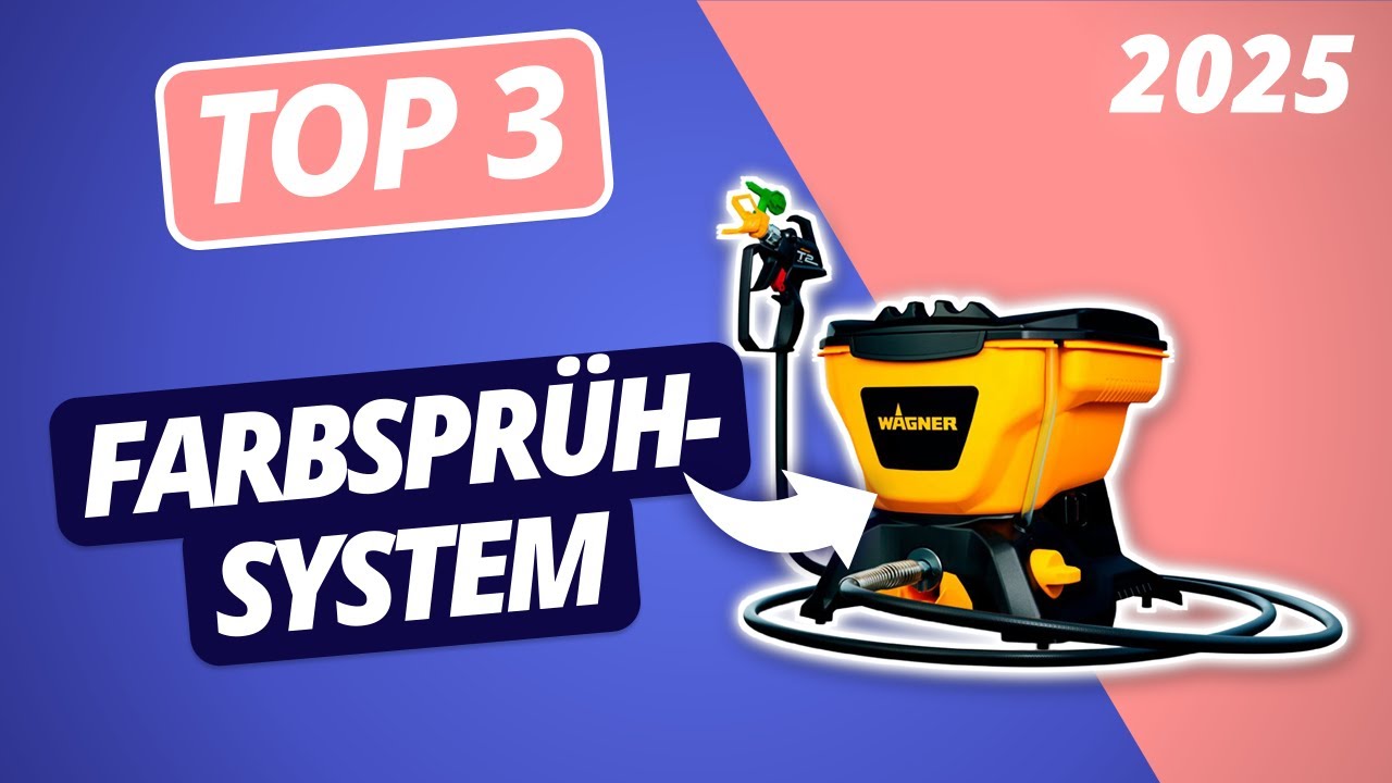 Das beste FARBSPRÜHSYSTEM 2025 | TOP 3 Farbsprühsysteme im Vergleich
