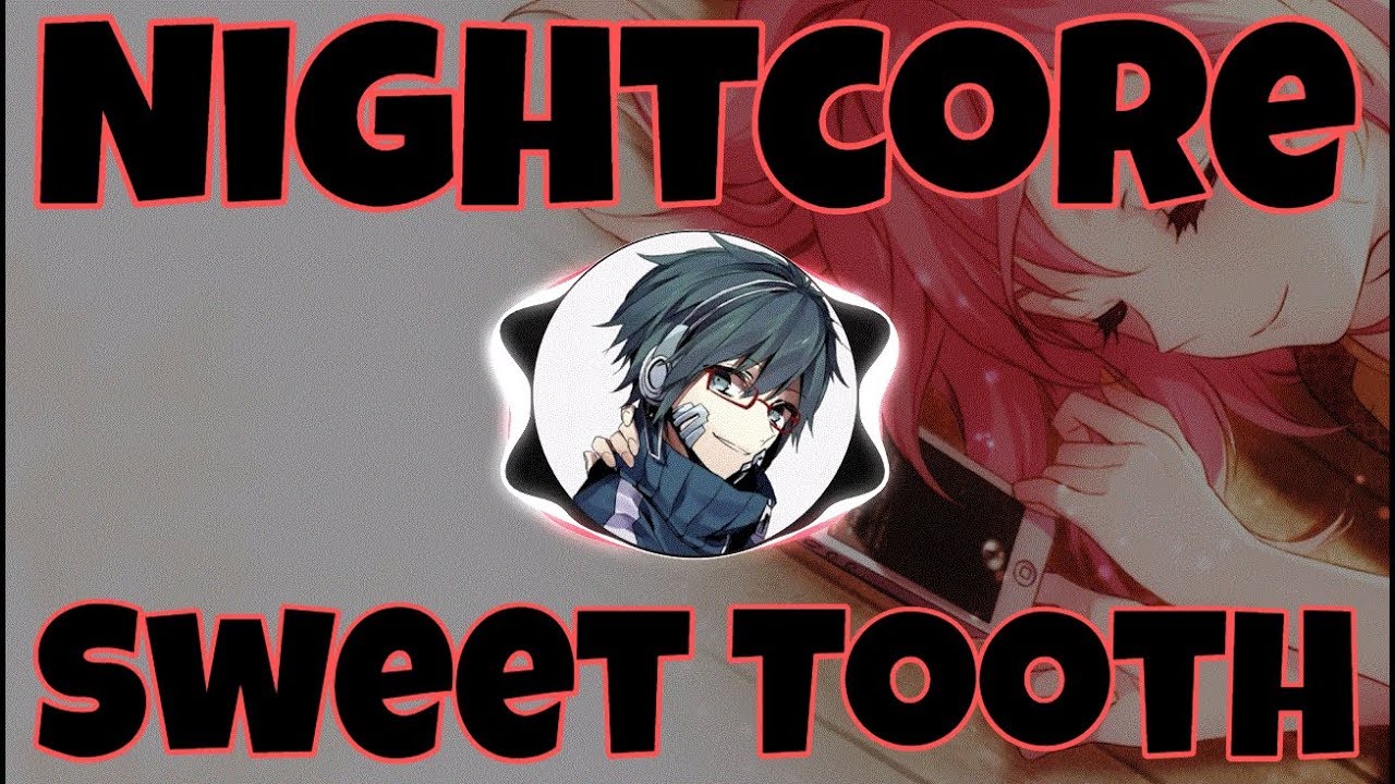 (Nightcore) Sweet Tooth [Cavetown]