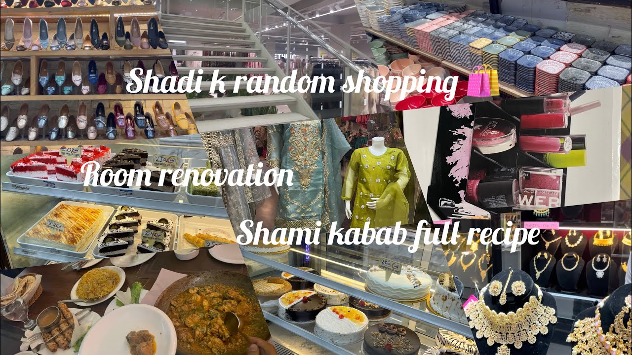 Shadi ki random shopping 🛒 jhezz k saman almost hu gya complete shami kabab full recipe 😘😉