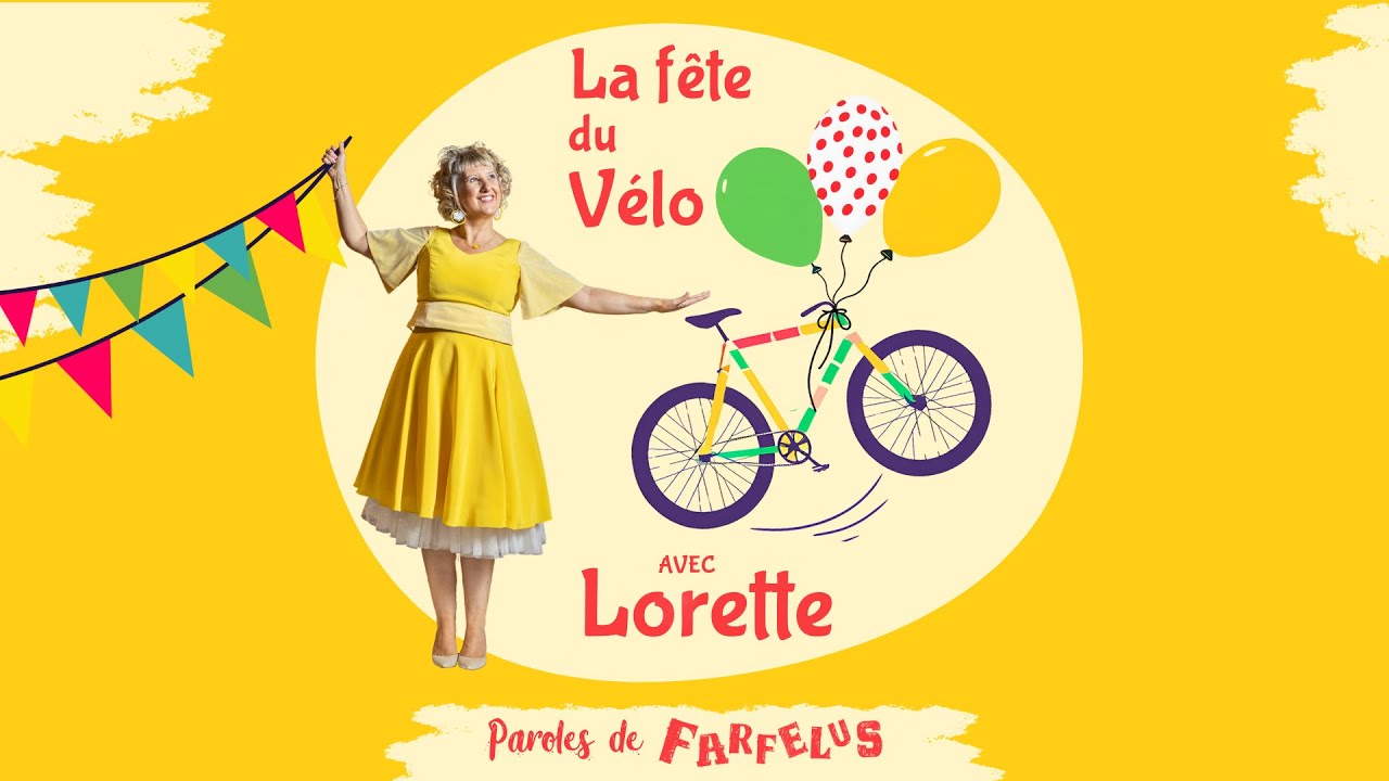 La fête du vélo interprétée par Lorette de Paroles de Farfelus