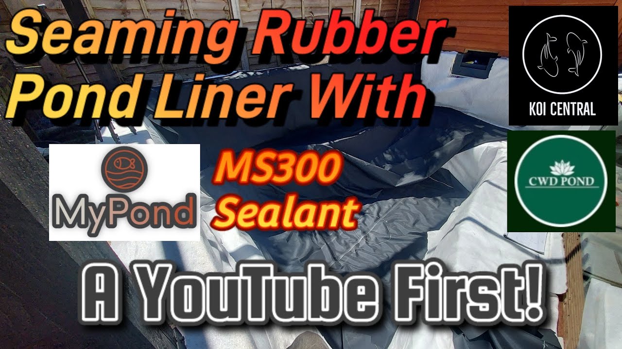 Joining Rubber Pond Liner With MyPond MS300 Sealant A YouTubeFirst @cwdpond #pondbuild #koipond