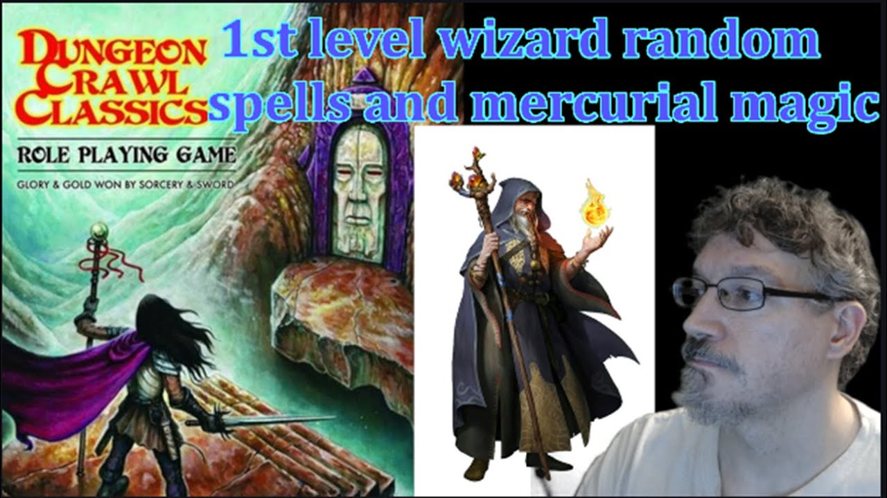 Dungeon crawl classics first level wizard random spells and mercurial magic