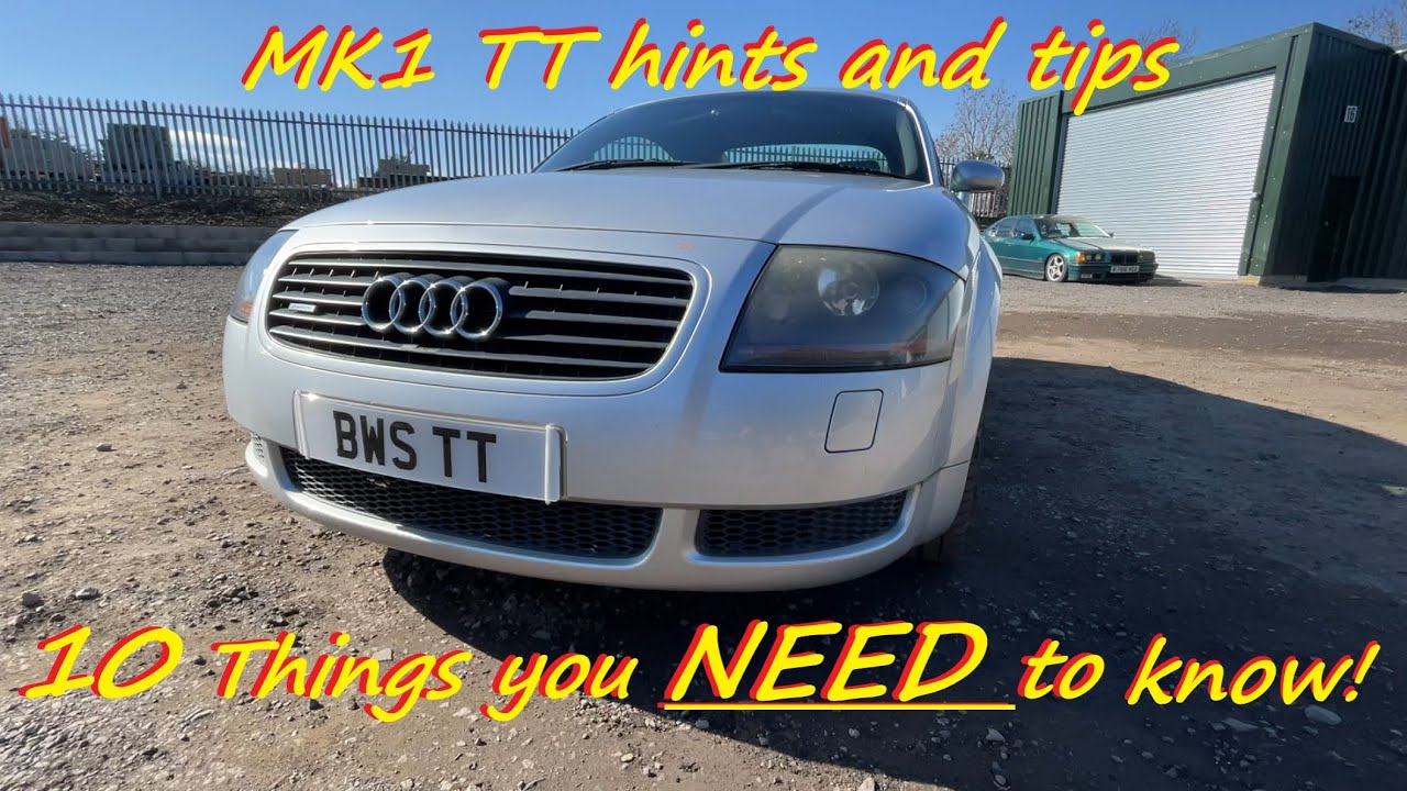 TT Specialist shares 10 things you NEED to know about your new Audi TT MK1