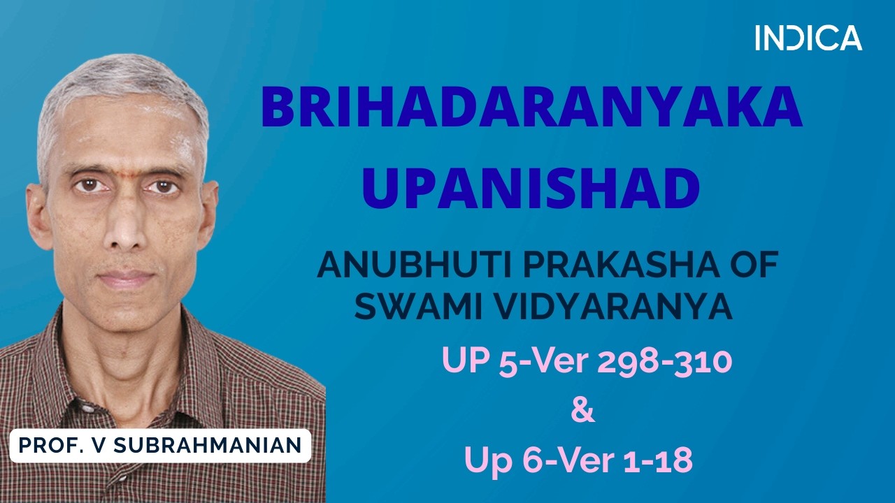 Anubhuti Prakasha of Swami Vidyaranya (Kannada) - UP -6 | Brihad.Up Ver 1-1-18to| V Subrahmanian