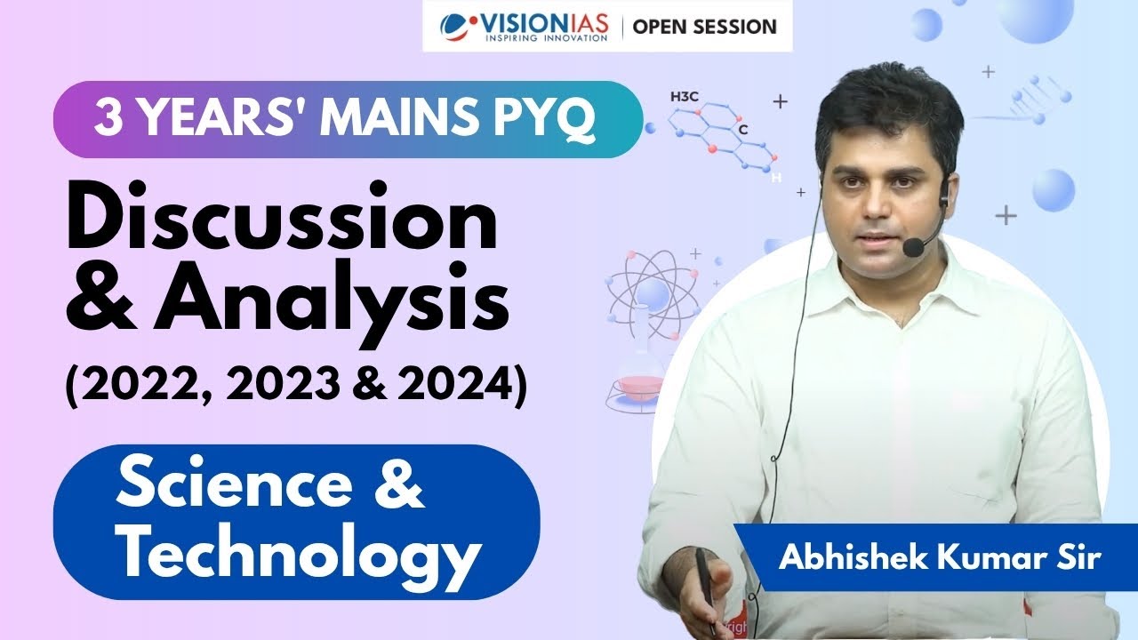 3 Years' Mains PYQ Discussion & Analysis (2022, 2023, & 2024) | Science & Tech | Abhishek K Sir