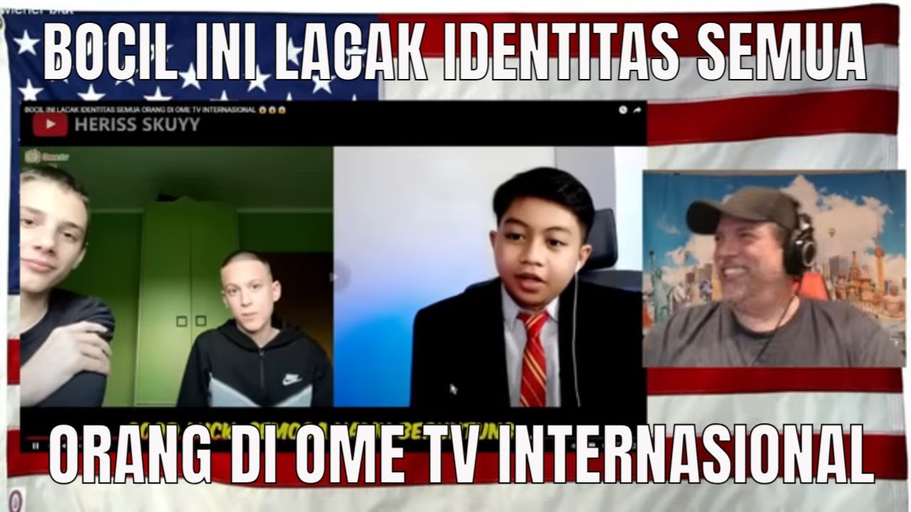 BOCIL INI LACAK IDENTITAS SEMUA ORANG DI OME TV INTERNASIONAL 😱😱😱  REACTION
