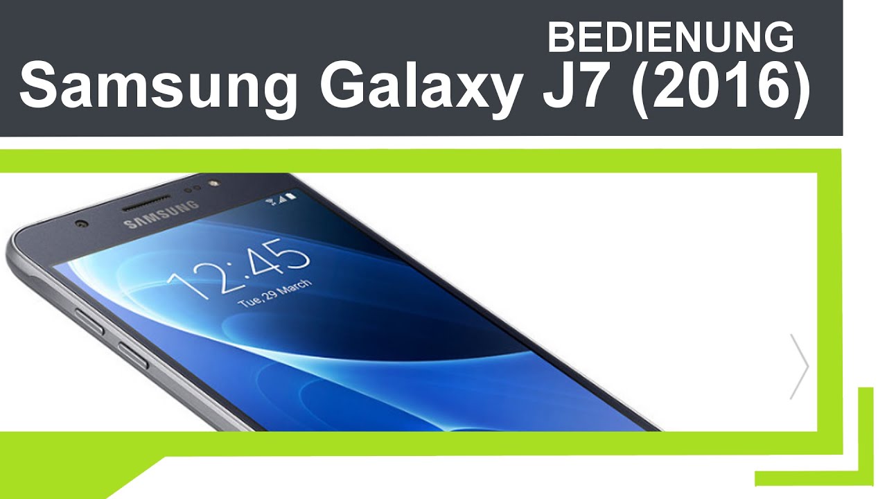 Samsung Galaxy J7 (2016)- Bedienung