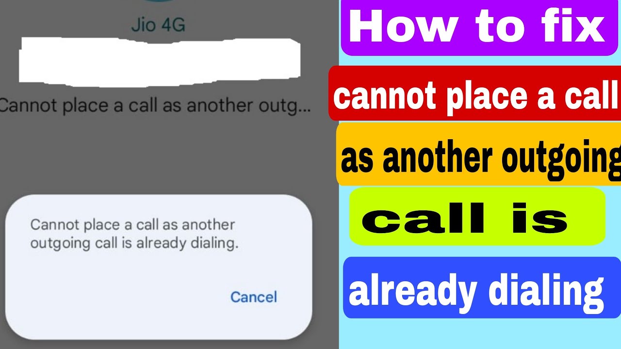 how to fix cannot place a call as another outgoing call is already dialing problem 2023