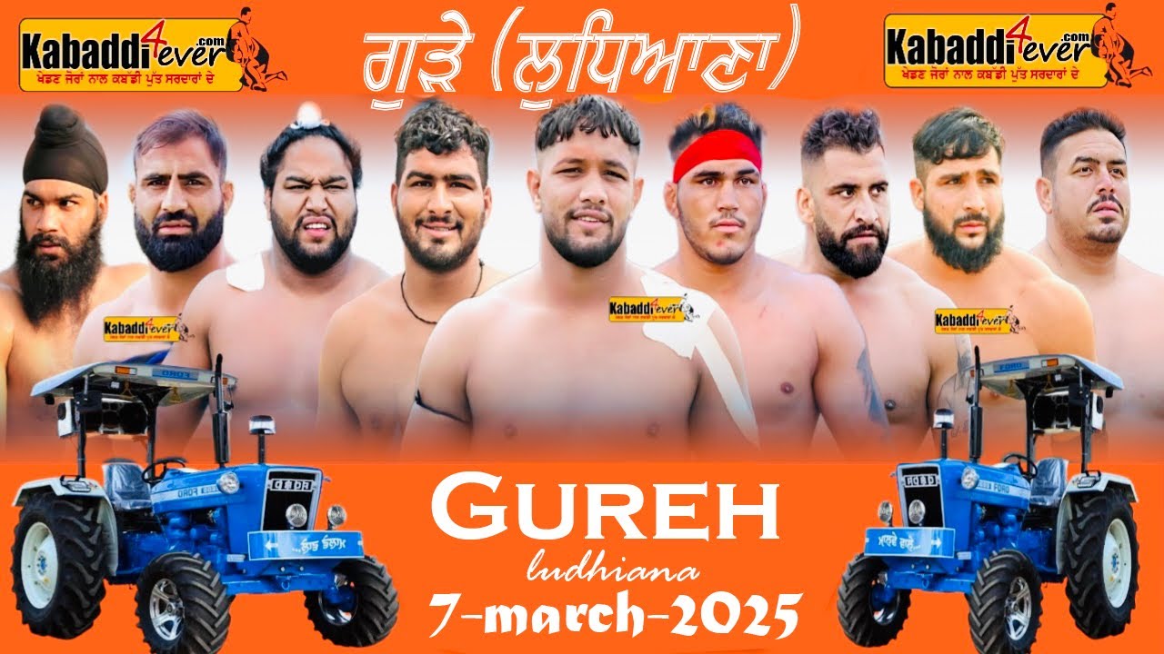 🔴[LIVE] GUREH (LUDHIANA) KABADDI CUP 07,MARCH,2025 LIVE KABADDI CUP TODAY GUREH (PUNJAB)KABADDI4EVER